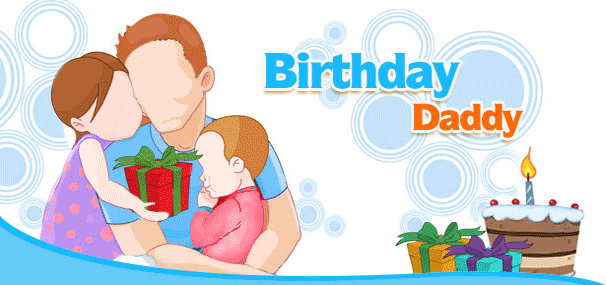 happy birthday wishes for father. Happy Birthday Dad…