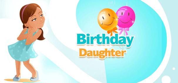 Is your daughter`s birthday today? Send birthday cards, birthday flowers, 